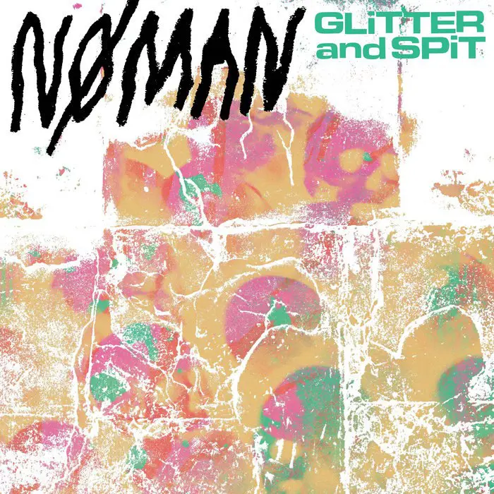 [NØ MAN - Glitter and Spit (2024)](https://nomanband.bandcamp.com/album/glitter-and-spit) ***🇺🇸***