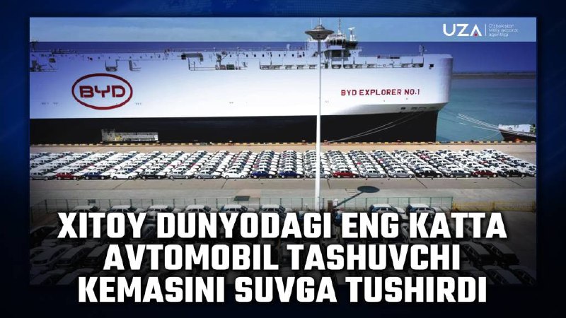 **Xitoy dunyodagi eng katta avtomobil tashuvchi …