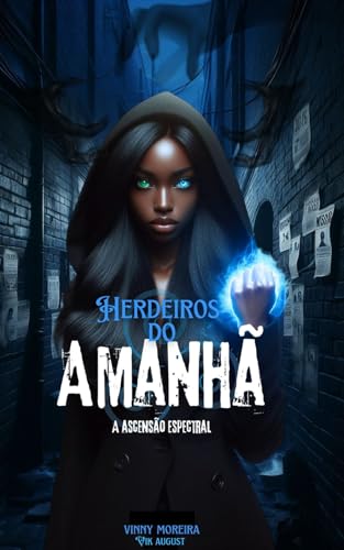 ***🔥*** **Herdeiros do Amanhã:: A Ascensão …