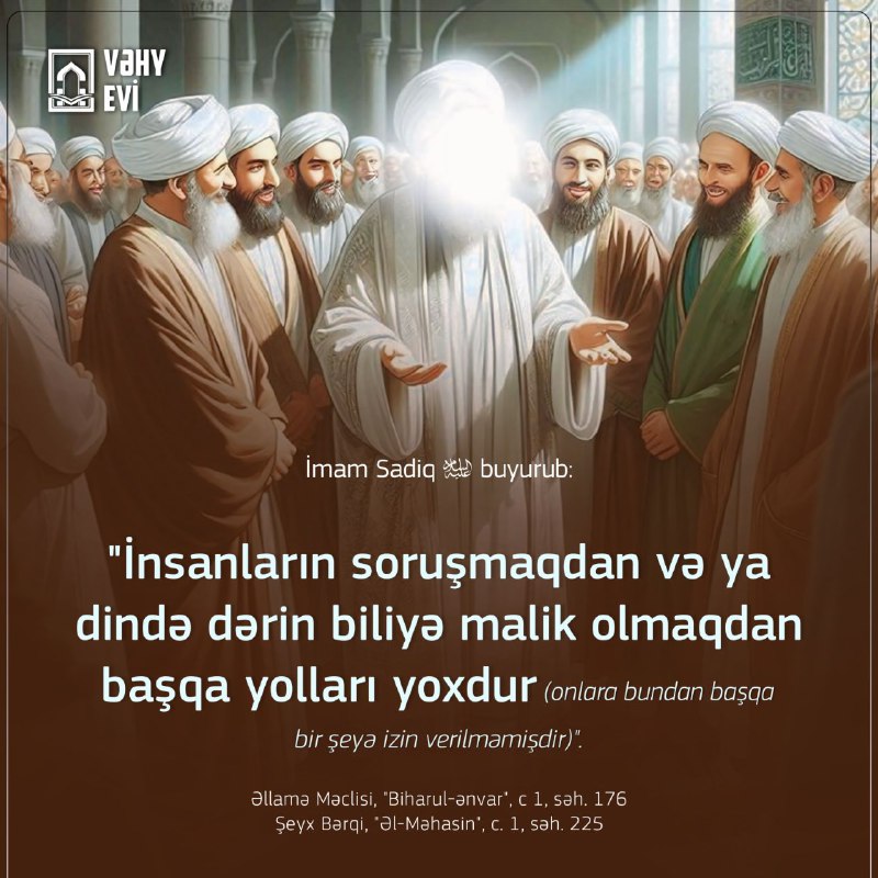 [#imamSadiq](?q=%23imamSadiq) [#din](?q=%23din) [#soruşmaq](?q=%23soru%C5%9Fmaq) [#elm](?q=%23elm) [#öyrənmək](?q=%23%C3%B6yr%C9%99nm%C9%99k)