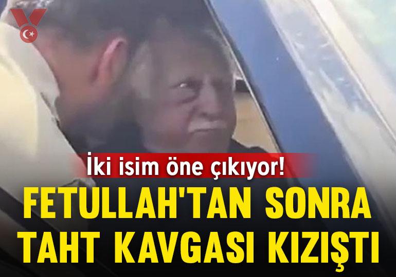 **Fetullah Gülen’in ölümünden sonra taht kavgası …