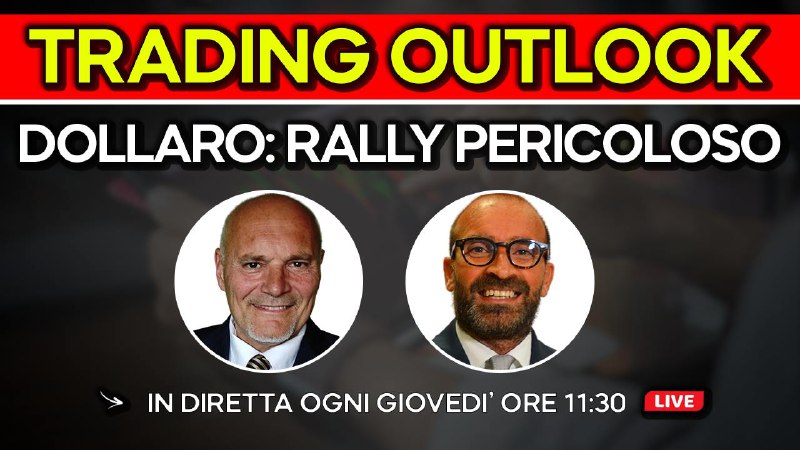 “**DOLLARO: RALLY PERICOLOSO -TRADING OUTLOOK**” in …