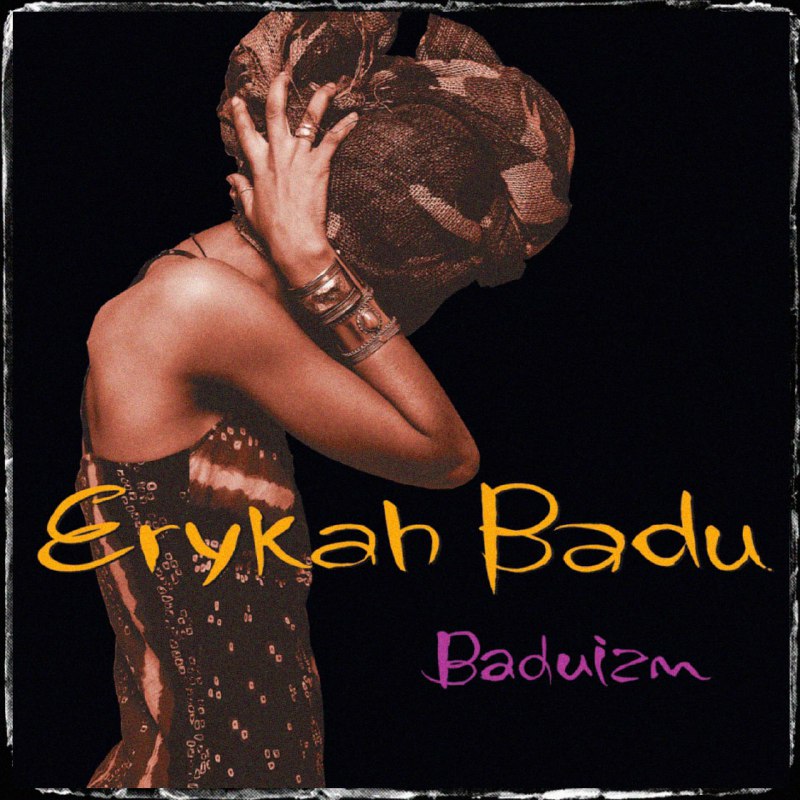 **Erykah Badu "Baduizm", 1997**