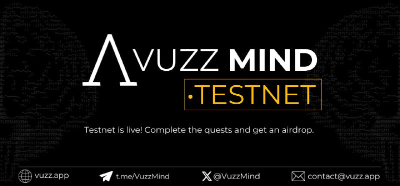 ***🚨***The Vuzz**Mind** Testnet is ongoing!