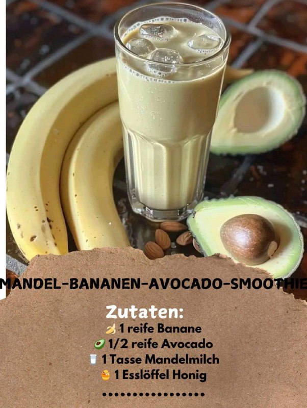 MANDEL-BANANEN-AVOCADO-SMOOTHIE MIT HONIG ***🍌******🥑******🍯***