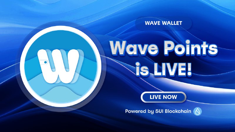 "**WAVE Points" is now LIVE! ***🔥*****