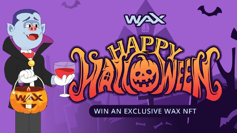 ***👻*** Happy Halloween, WAX Fam!