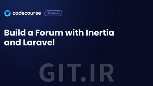 **Build a Forum with Inertia and …