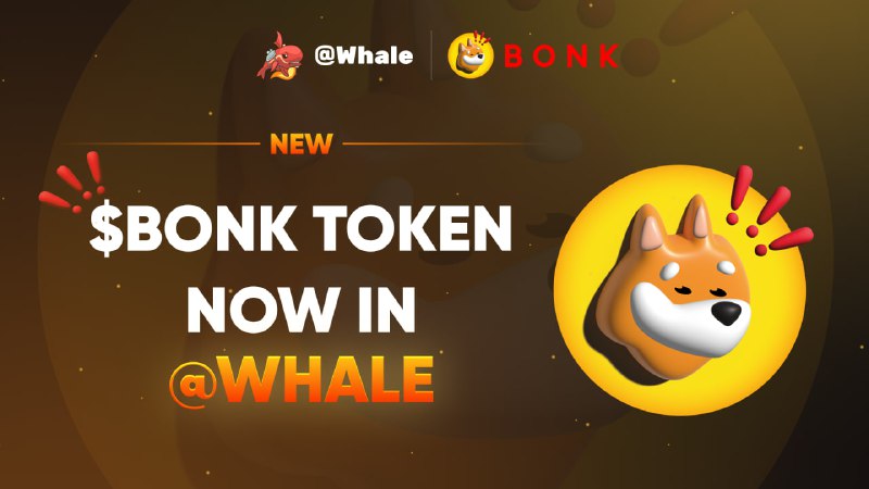 ***🚨*****New Currency in** [**@Whale**](https://t.me/Whale) **-** **$BONK****!*****🚨***