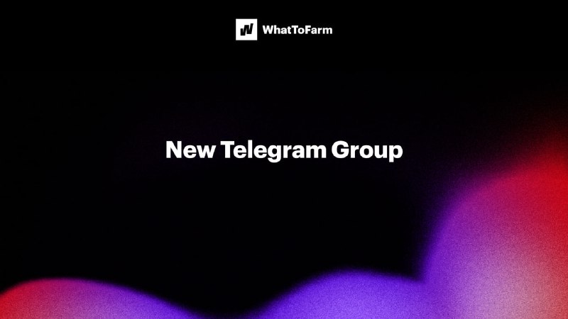 ***🌐*** **New WhatToFarm Analytics Telegram Group**