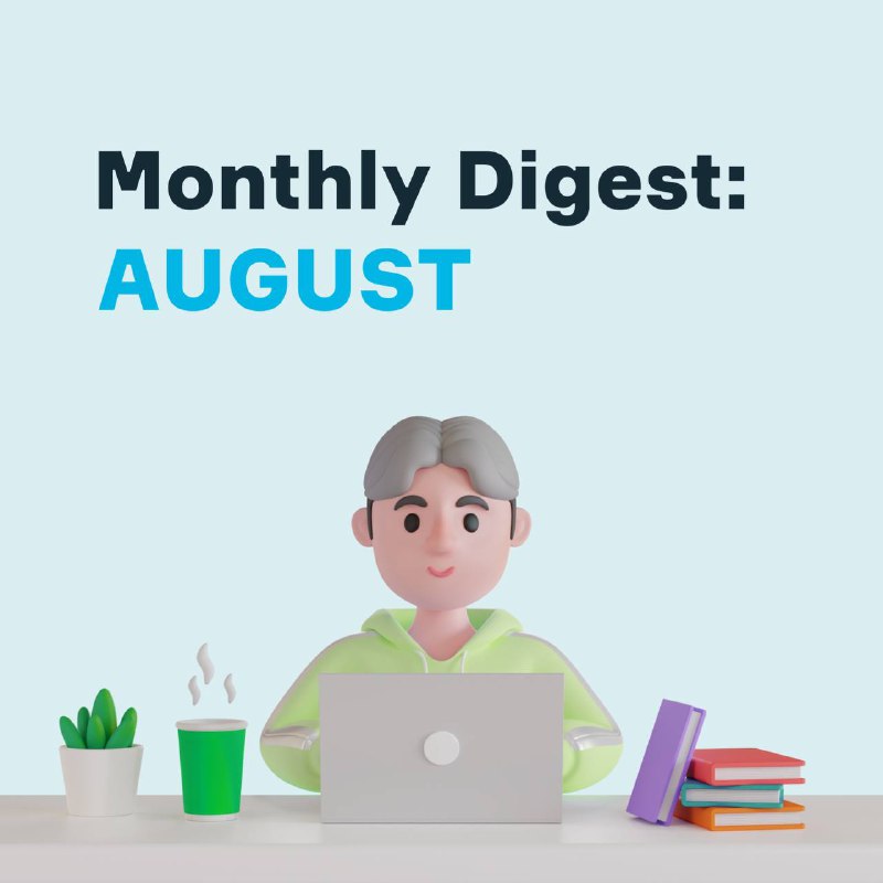 [​​](https://telegra.ph/file/497a564638c5752b2eb55.jpg)*****⭐️*** August Digest ***⭐️*****