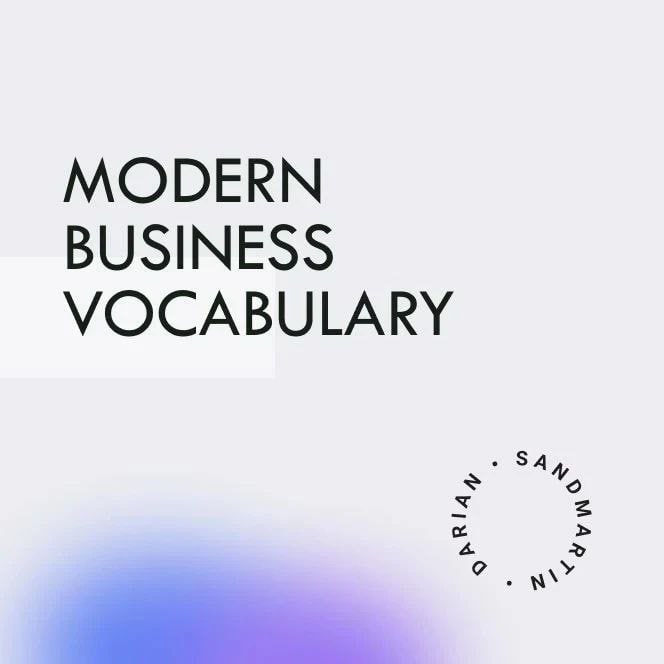 *****🕶*** MODERN BUSINESS VOCAB**Long time no …