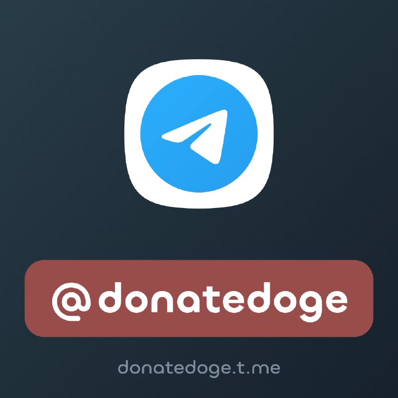 *****▫️*** Telegram Username:** [@donatedoge](https://t.me/donatedoge)