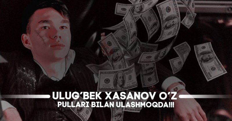 ***?*****Ulug’bek Xasanov har kuni kanalida pullarni …