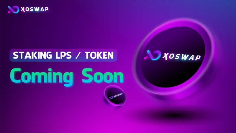 *****🔥***Staking LPs and Tokens is coming …