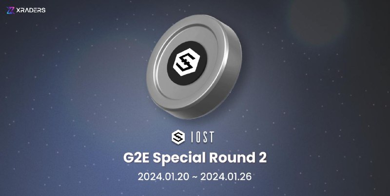 $IOST G2E Special Round Begins Soon***?***