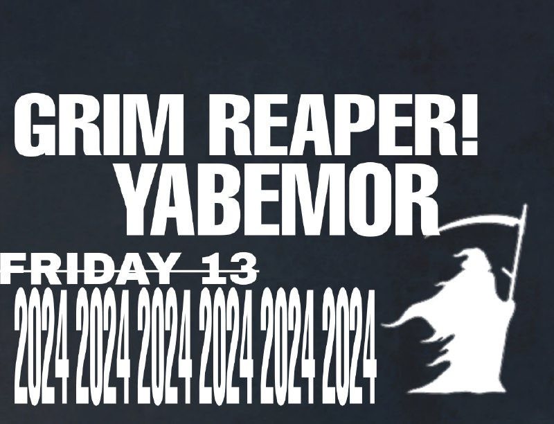 **GRIM REAPER!