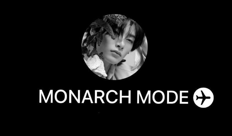 **MONARCH MODE** ***✈️*** [**More**](https://t.me/yangjeong0208)