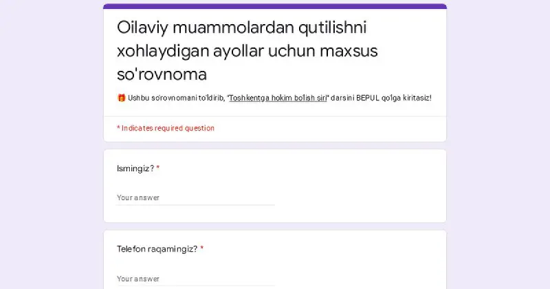 **Oilaviy muammolardan qutilishni xohlaydigan ayollar uchun maxsus so'rovnoma**