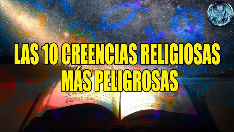 Las 10 creencias RELIGIOSAS MÁS PELIGROSAS