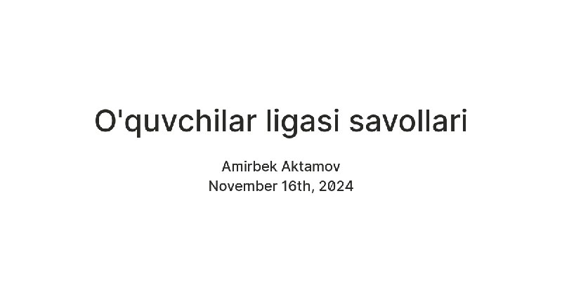 **O'quvchilar ligasi savollari**