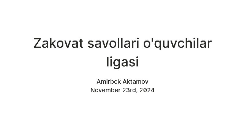 **Zakovat savollari o'quvchilar ligasi**