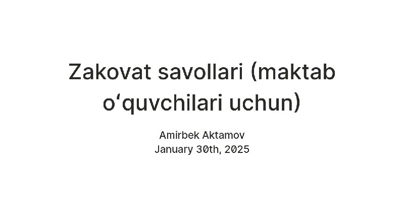 **Zakovat savollari (maktab oʻquvchilari uchun)**