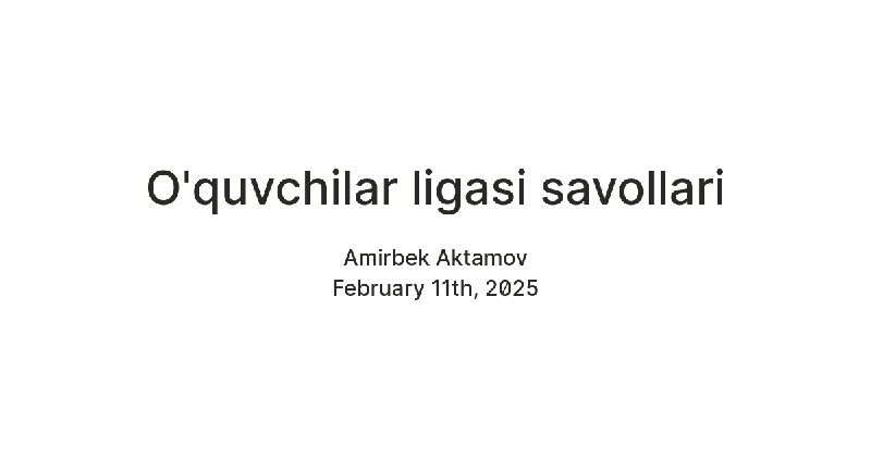 **O'quvchilar ligasi savollari**