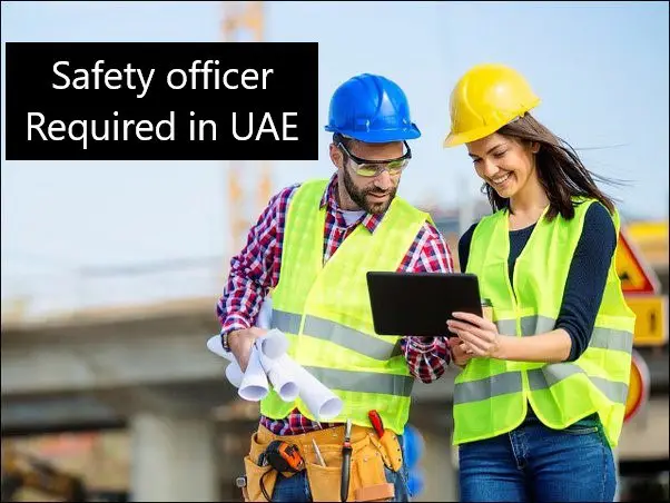 Safety officer Required in UAE