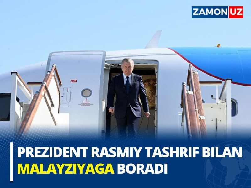 **Prezident rasmiy tashrif bilan Malayziyaga boradi**