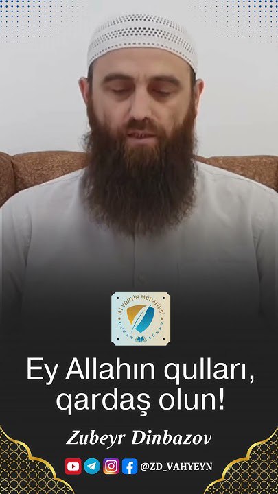 ***📽*** Ey Allahın qulları, qardaş olun! …