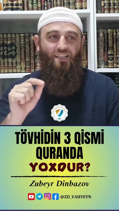 ***📽*** Tövhidin 3 qismi Quranda yoxdur? …