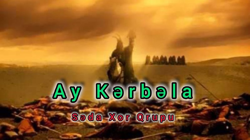 Ay Kərbəla - Səda Xor Qrupu …